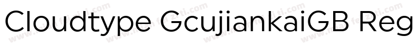 Cloudtype GcujiankaiGB Regular字体转换